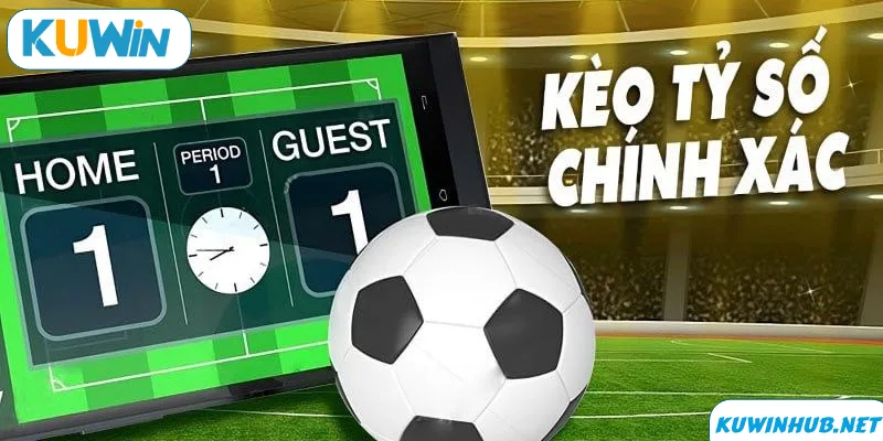 Các bước chơi kèo tỷ số chính xác tại KUWIN