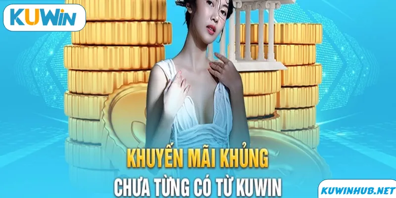 Các chương trình khuyến mãi KUWIN hot nhất